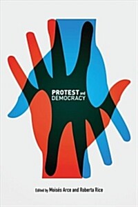 Protest and Democracy (Paperback)