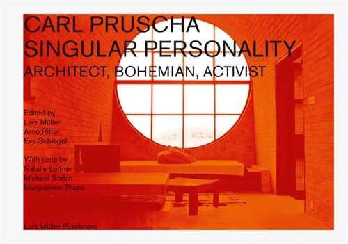 Carl Pruscha: Singular Personality: Architect, Bohemian, Activist (Hardcover)