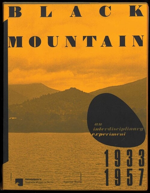 Black Mountain: An Interdisciplinary Experiment 1933-1957 (Paperback)