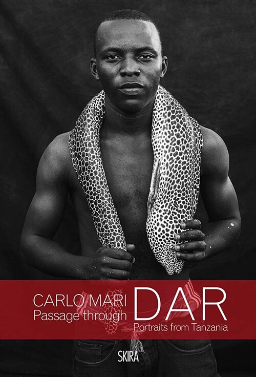 Carlo Mari: Passage Through Dar: Portraits from Tanzania (Hardcover)