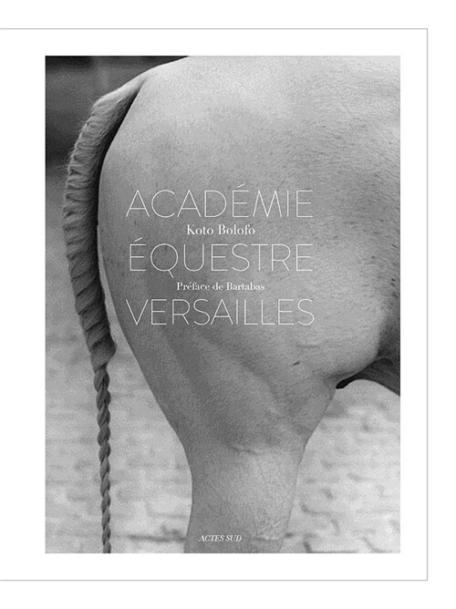 Koto Bolofo: The Equestrian Academy of Versailles (Hardcover)