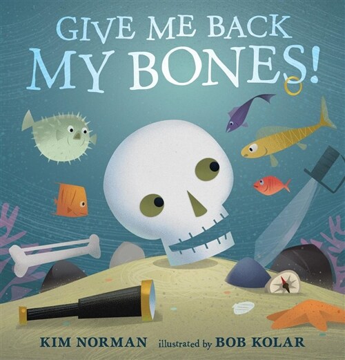 Give Me Back My Bones! (Hardcover)