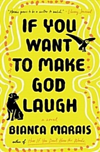 If You Want to Make God Laugh (Hardcover)