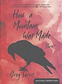 How a Mountain Was Made: Stories (Paperback)