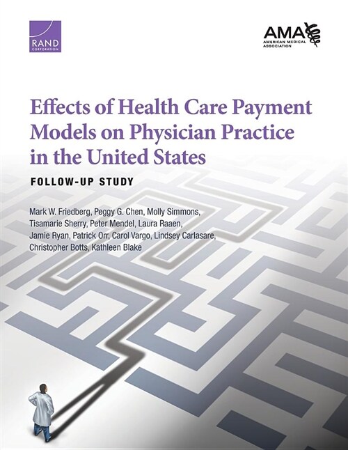 Effects of Health Care Payment Models on Physician Practice in the United States: Follow-Up Study (Paperback)