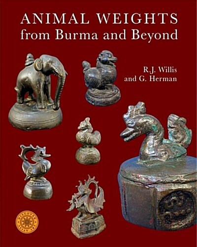 Animal Weights from Burma and Beyond (Hardcover)