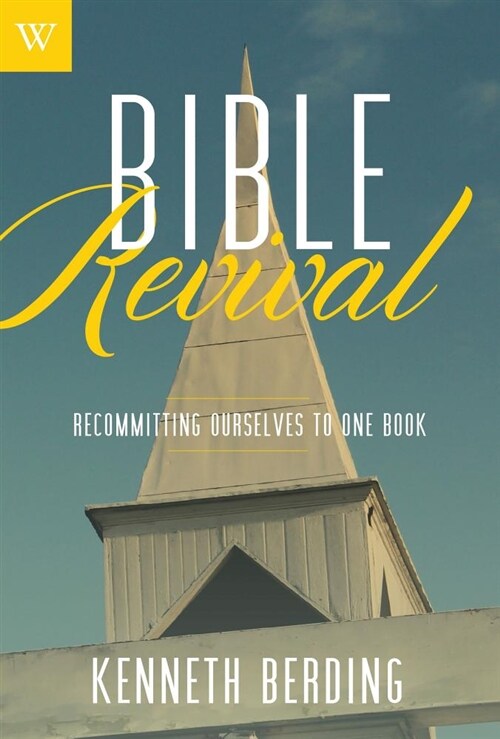 Bible Revival: Recommitting Ourselves to One Book (Paperback, 2)