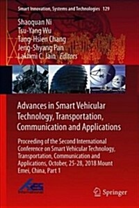 Advances in Smart Vehicular Technology, Transportation, Communication and Applications: Proceeding of the Second International Conference on Smart Veh (Hardcover, 2019)