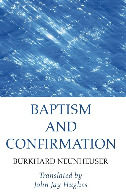 Baptism and Confirmation (Paperback)