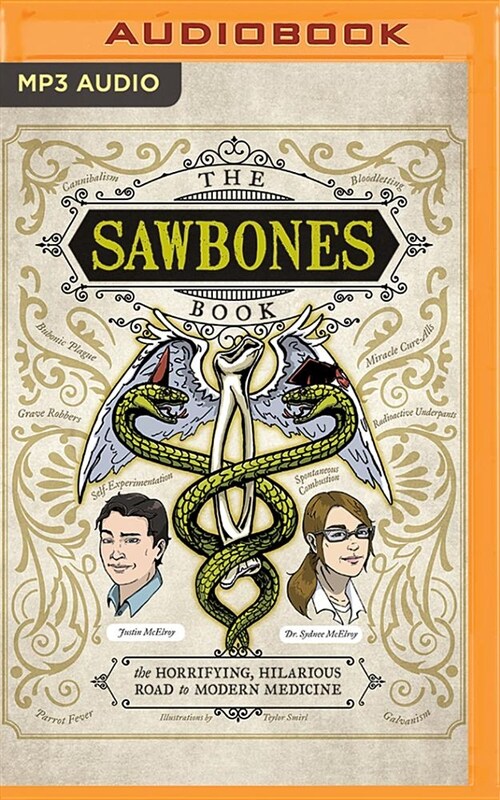 The Sawbones Book: The Horrifying, Hilarious Road to Modern Medicine (MP3 CD)
