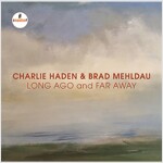 Charlie Haden & Brad Mehldau - Long Ago & Far Away