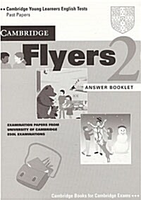 Cambridge Flyers 2 Answer Booklet : Examination Papers from the University of Cambridge Local Examinations Syndicate (Paperback)