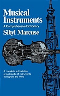 Musical Instruments: A Comprehensive Dictionary (Paperback, Corr)