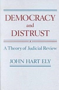 Democracy and Distrust: A Theory of Judicial Review (Paperback, Revised)