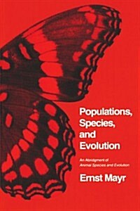 Populations, Species, and Evolution: An Abridgment of Animal Species and Evolution (Paperback)
