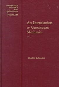 An Introduction to Continuum Mechanics: Volume 158 (Hardcover)