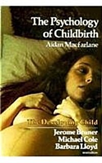 The Psychology of Childbirth (Paperback)