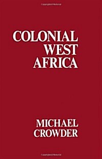 Colonial West Africa : Collected Essays (Hardcover)