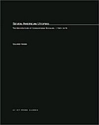 Seven American Utopias: The Architecture of Communitarian Socialism, 1790-1975 (Paperback)