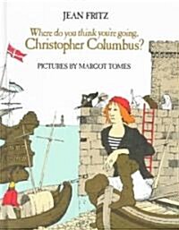 [중고] Where Do You Think You‘re Going, Christopher Columbus? (Hardcover)