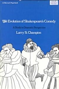 The Evolution of Shakespeares Comedy: A Study in Dramatic Perspective (Paperback, Revised)