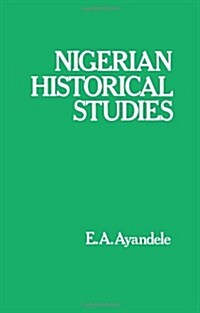 Nigerian Historical Studies (Hardcover)