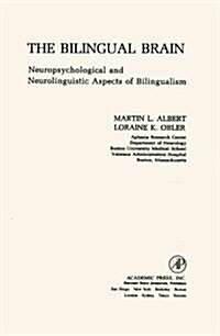 The Bilingual Brain: Neuropsychological and Neurolinguistic Aspects of Bilingualism (Hardcover)