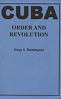 Cuba-Order and Revolution (Paperback)