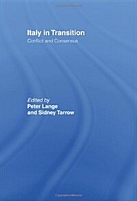 Italy in Transition : Conflict and Consensus (Paperback)