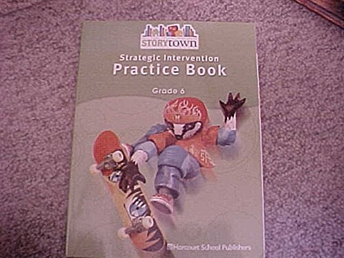 Storytown: Strategic Intervention Practice Book Grade 6 (Paperback, Student)