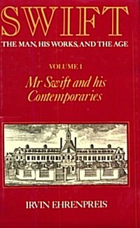 Swift, Volume 1: Mr. Swift and His Contemporaries (Hardcover)