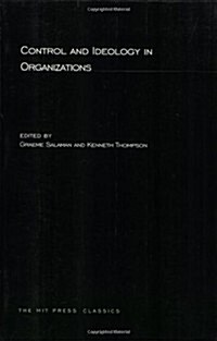 Control and Ideology in Organizations (Paperback, Mit Press)