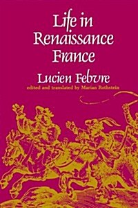 Life in Renaissance France (Paperback, Revised)