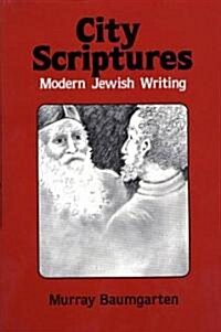 City Scriptures: Modern Jewish Writing (Hardcover)