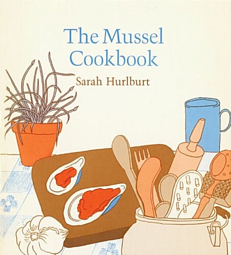The Mussel Cookbook (Paperback, Revised)