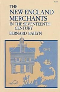 The New England Merchants in the Seventeenth Century (Paperback, Revised)