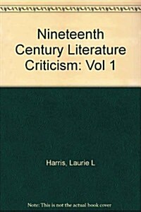 Nineteenth Century Literature Criticism (Hardcover)