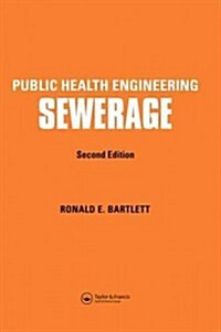 Public Health Engineering : Sewerage, Second Edition (Hardcover)