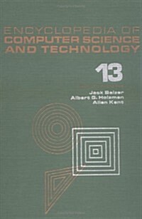 Encyclopedia of Computer Science and Technology: Volume 13 - Reliability Theory to USSR: Computing in (Hardcover)