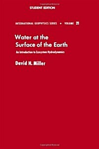 Water at the Surface of Earth: An Introduction to Ecosystem Hydrodynamics (Paperback, STUDENT)