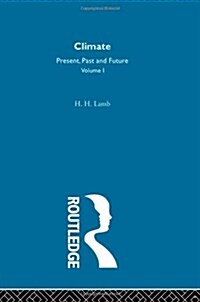 Climate : Past, Present and Future (Hardcover)