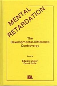 Mental Retardation: The Developmental-Difference Controversy (Hardcover)