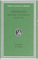History of Animals, Volume I: Books 1-3 (Hardcover)