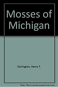 Mosses of Michigan (Hardcover)