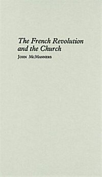 The French Revolution and the Church (Hardcover)