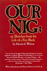 Our Nig; Or, Sketches from the Life of a Free Black (Paperback)