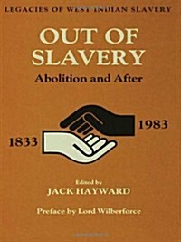 Out of Slavery : Abolition and After (Hardcover)