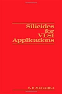 Silicides for Vlsi Applications (Hardcover)