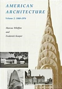 American Architecture: Volume 2: 1860-1976 (Paperback)