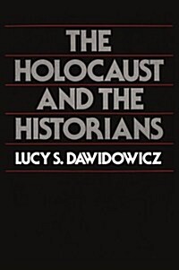 The Holocaust and the Historians (Paperback, Revised)